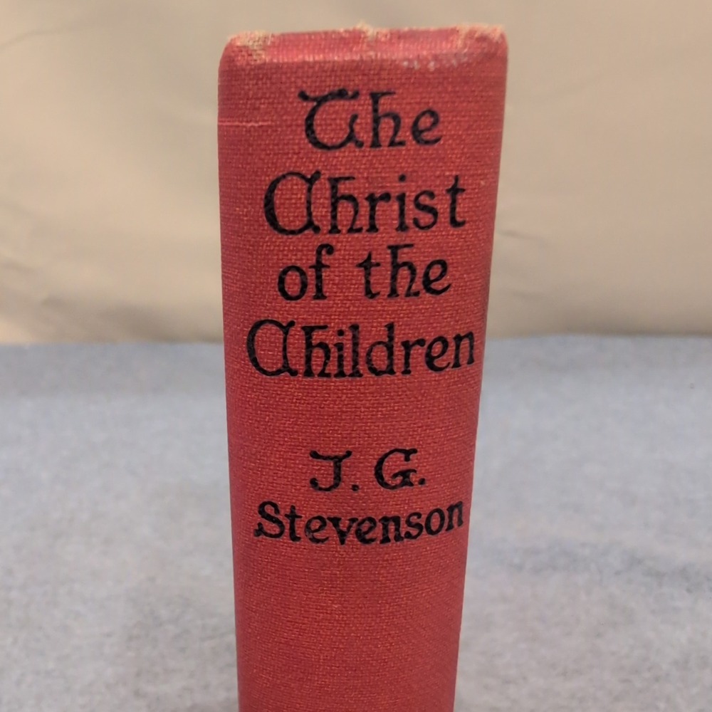 The Christ of the Children J.G. Stevenson Life of‎ Jesus Young People G Doran - Picture 7 of 7